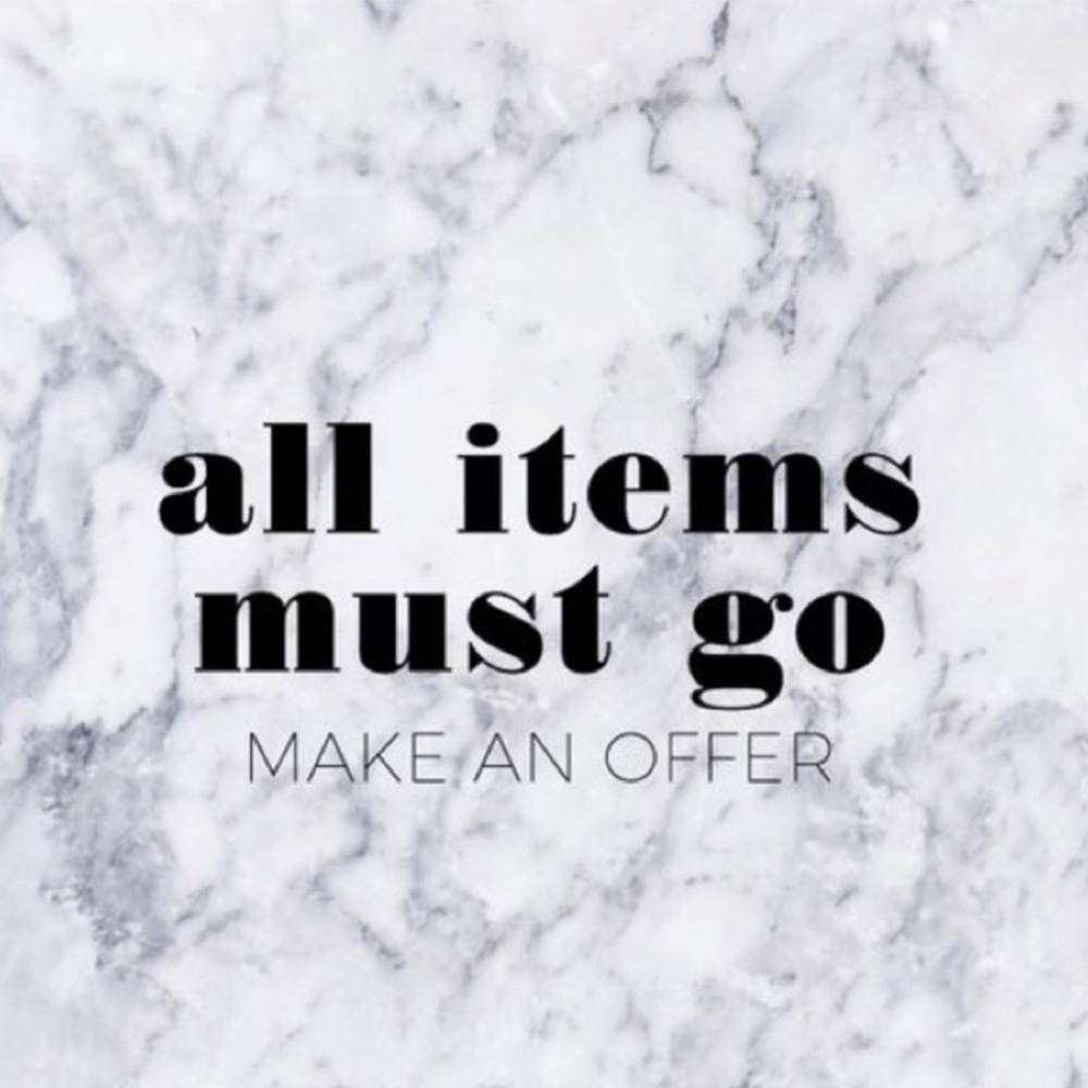 MAKE ME OFFERS! ALL ITEMS MUST GO